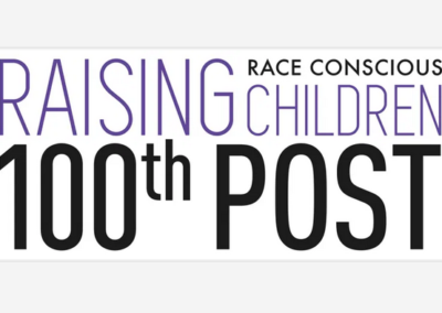 100 Race-Conscious Things You Can Say To Your Child To Advance Racial Justice