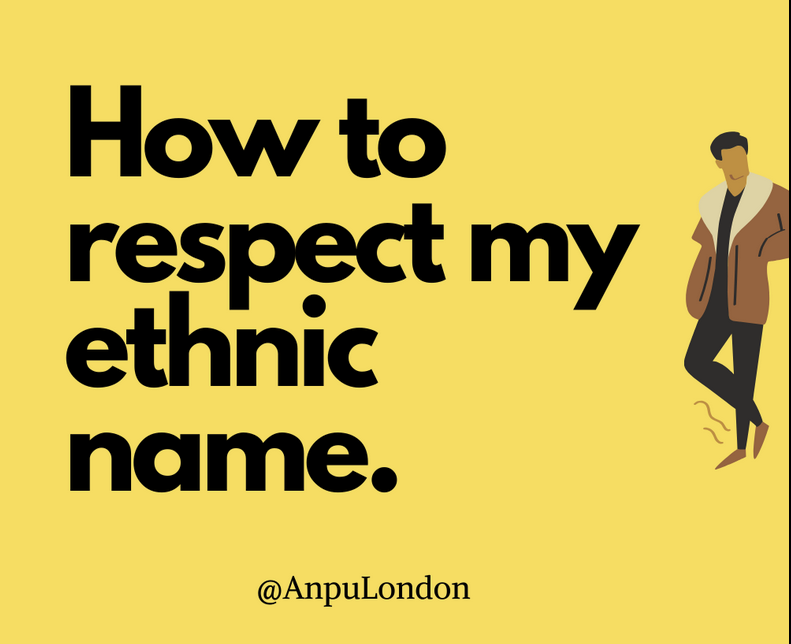 How to Respect My Ethnic Name