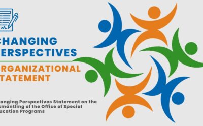 Changing Perspectives Statement on the Dismantling of the Office of Special Education Programs